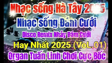 Nhạc sống Hà Tây 2026 | Nhạc sống Đám Cưới 2026 | Liên Khúc Disco Remix Cực Sôi Động 