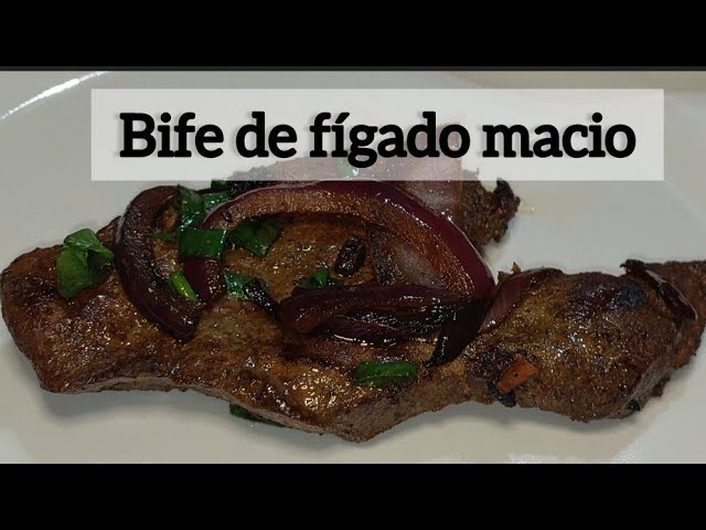 FIGADO DE BOI MACIO E SUCULENTO - Receitas da Josi 