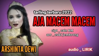 AJA MACEM MACEM ( LIRIK )  ARSHINTA DEWI LAGU TARLING TERBARU 2022 @ari15official28