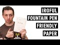 Iroful fountain pen friendly paper review  better than cosmo air light