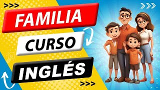 La familia en INGLÉS  ❤  [ #1 EN EEUU ]