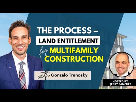 The Process  - Land Entitlement for Multifamily Construction