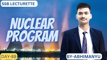 || Indian Nuclear Program || SSB Lecturette || DAY-89