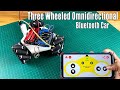 How to make a three-wheeled omnidirectional Bluetooth controller car with Arduino #arduinoproject