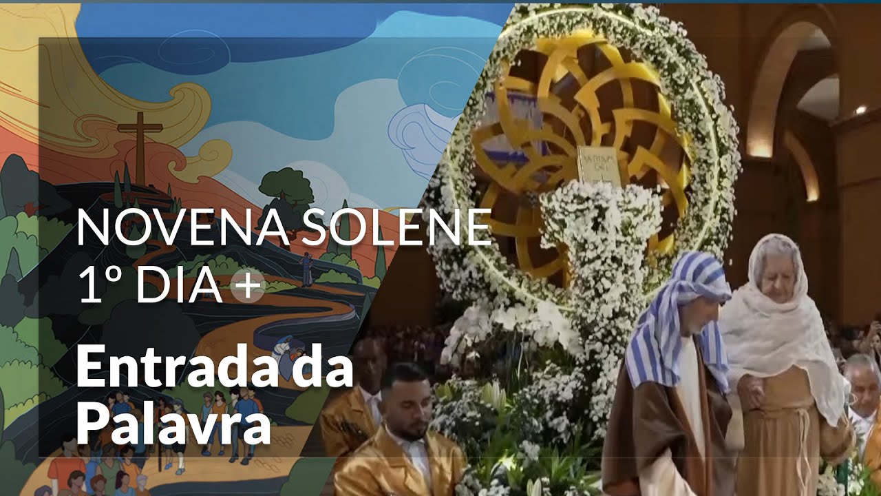 Entrada da Palavra | 1º Dia da Novena Solene 2024