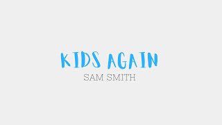 Kids Again - Sam Smith | Dance