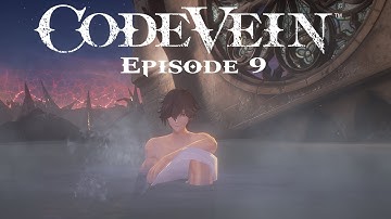 Side Quests and Depths Maps, Oh My! (9) | Code Vein