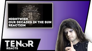 TENOR REACTS TO NIGHTWISH - OUR DECADES IN THE SUN (AUDIO ONLY) |Nat Elliott-Ross