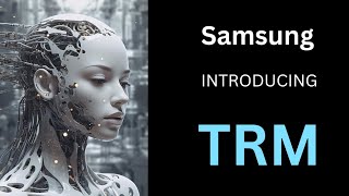 Samsung Just Unveiled TRM – The Tiny AI That Outsmarts China’s DeepSeek and Google’s Gemini!