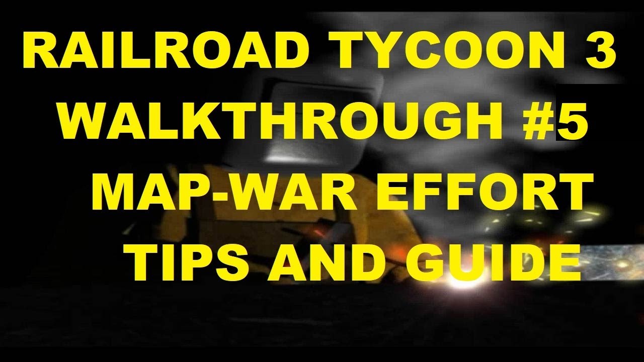 Railroad Tycoon 3 Walkthrough 5 Map War Effort Tips And Guide YouTube railroad-tycoon-3-walkthrough-5-map-war-effort-tips-and-guide-youtube