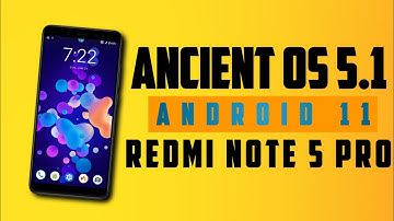 Official Ancient OS 5.1 Android 11 For Redmi Note 5 Pro | Crazy Customisations  King 🔥🔥🔥
