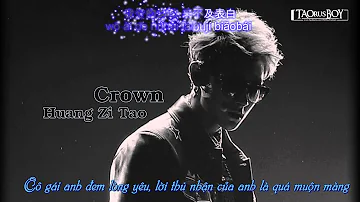 [Vietsub + Kara] Crown - Huang Zi Tao