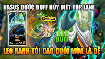 Wild Rift | Nasus Được Buff Khủng Hủy Diệt Leo Tối Cao Là Dễ Tốc Chiến