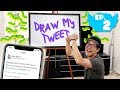 Draw My Tweet! (Ep. 2)