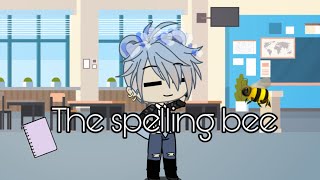 The spelling bee • A Gacha life skit