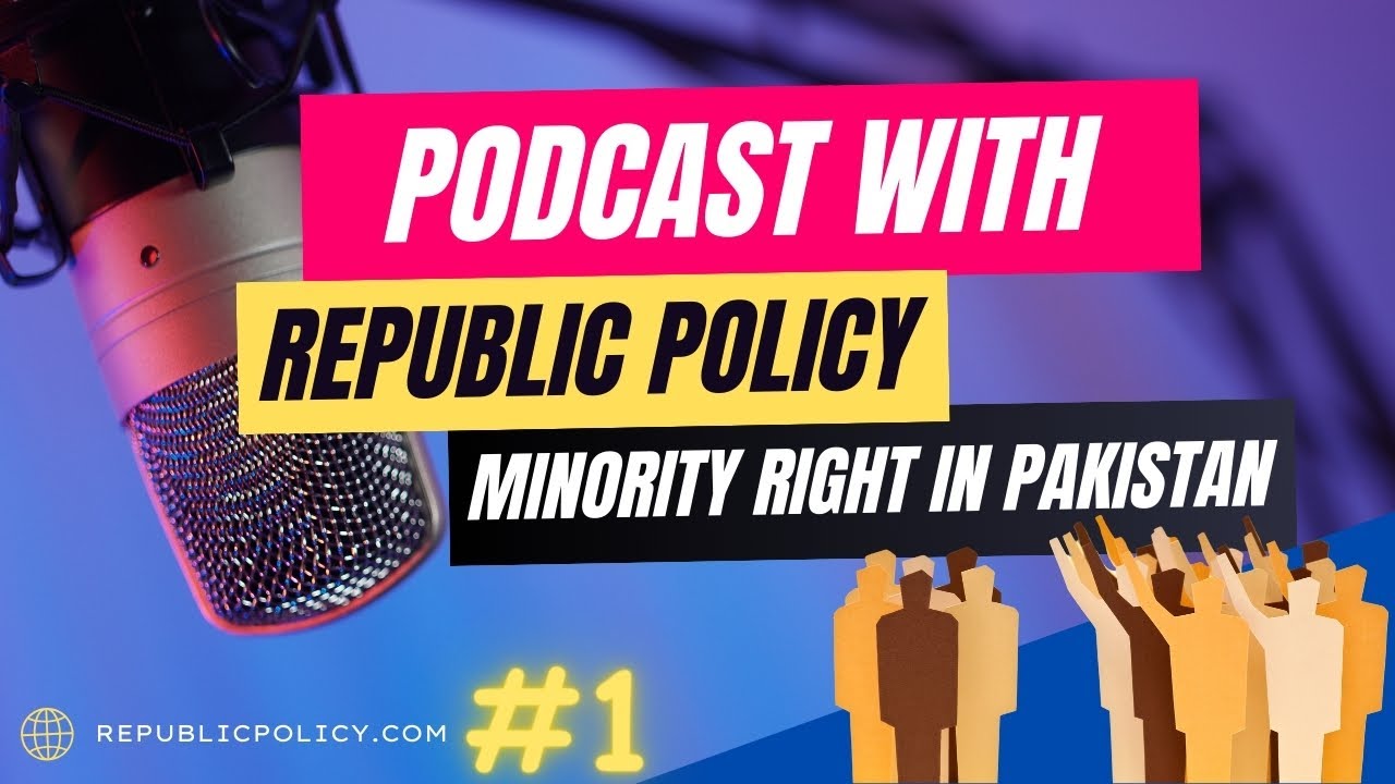 Importance of minority votes in Pakistan | PODCAST WITH REPUBLIC POLICY