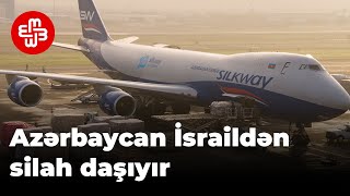 Azərbaycanın karqo şirkəti İsraildən silah daşıyır