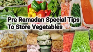 Pre Ramadan Preparation Tips 2026 | How To Store Vegetables For Long Time Step By Step Guide 