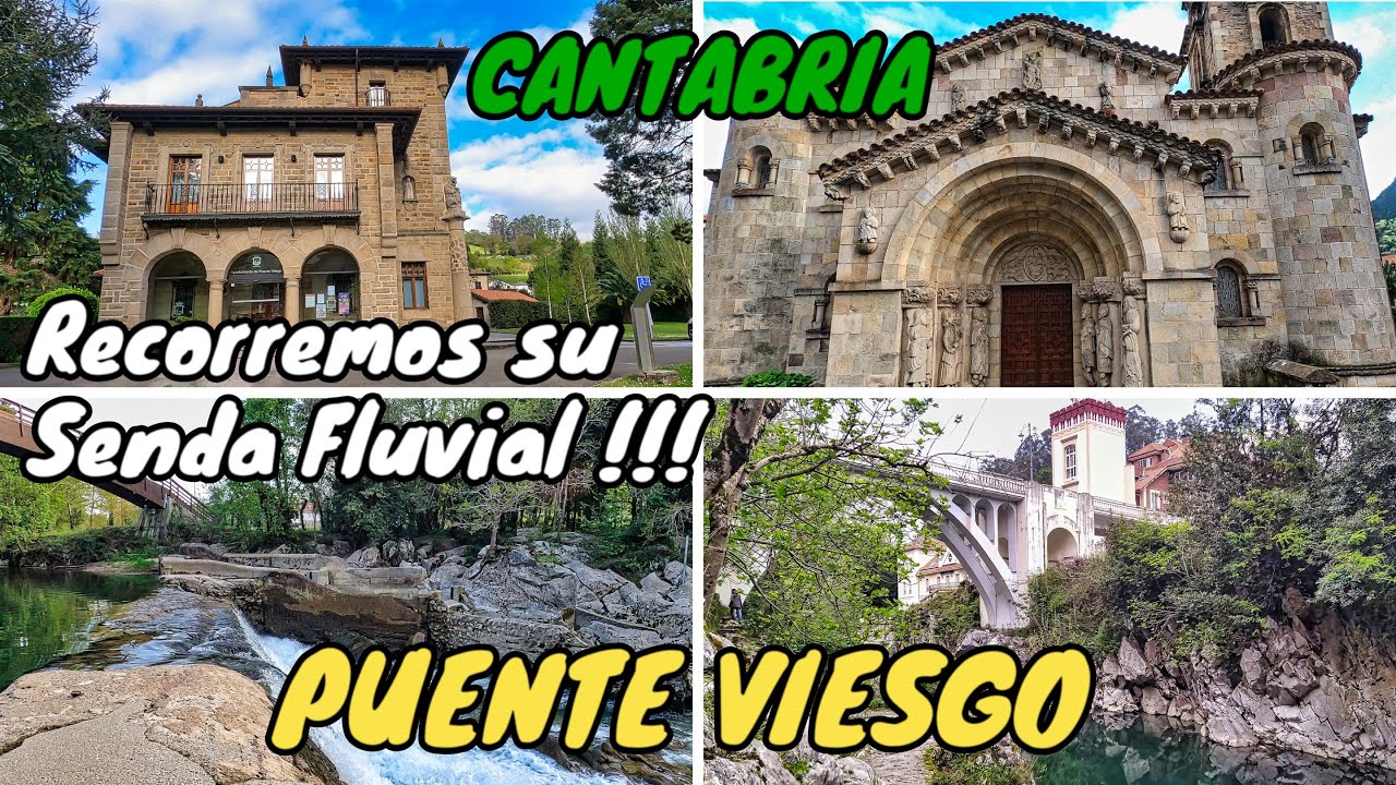 PUENTE VIESGO - Recorremos la Senda Fluvial junto al Río Pas - CANTABRIA 4K - Valles Pasiegos
