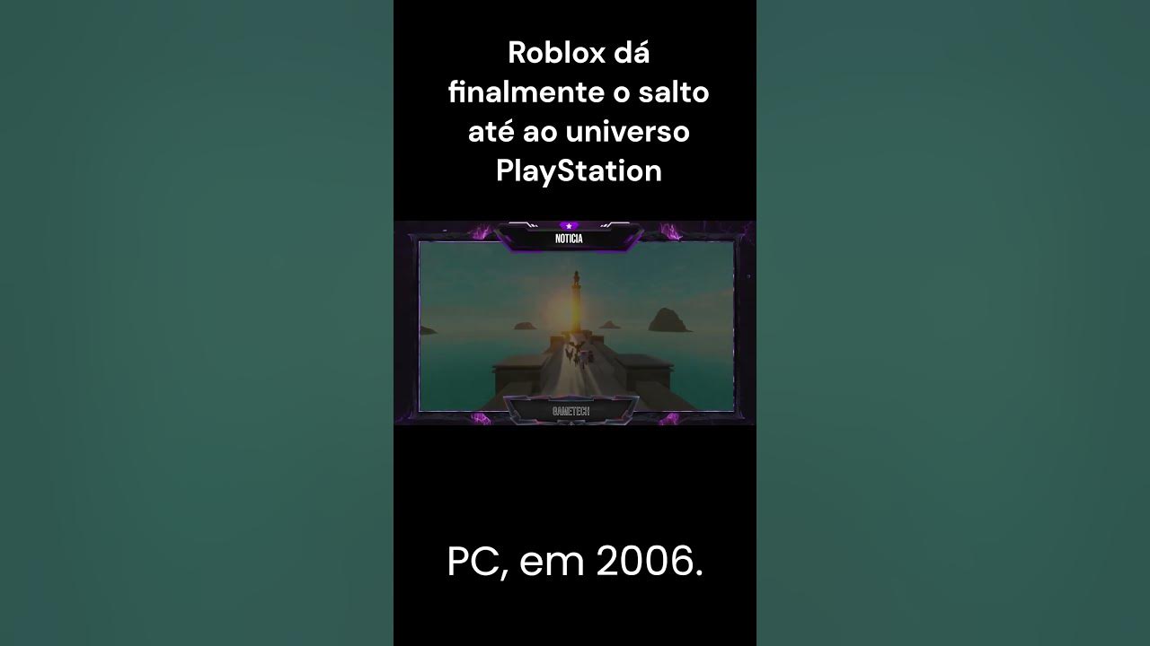 Roblox dá finalmente o salto até ao universo PlayStation