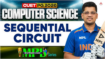 CUET PG 2026 MCA | MPL | Sequential Circuit | NIMCET, and MH CET MCA 2026 Exam