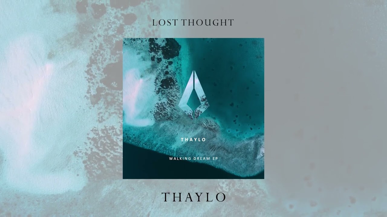 Guarda Thaylo - Lost Thought su YouTube Guarda Thaylo - Lost Thought su YouTube