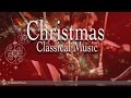 Classical Music | Traditional Christmas Songs (Mozart, Beethoven, Corelli, Bach...)