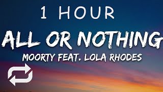 [1 HOUR 🕐 ] Moorty - All Or Nothing (Lyrics) feat Lola Rhodes [7clouds Release]