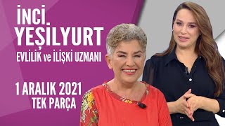 Hayatta Her Şey Var 1 Aralık 2021 Ai̇le İçi̇ İli̇şki̇ler İnci Yeşilyurt