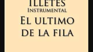 Miniatura del video "Illetes - El ultimo de la fila"