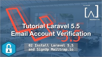 Laravel Email Verification - 02 Install Laravel 5.5 and SignUp Mailtrap.io