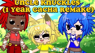 Uncle Knuckles|1 year Gacha remake|Gl2 animation