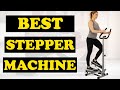 Best Stepper Machine in 2020 - Best Step Machines Review
