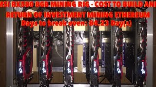 MSI RX580 8GB MINING RIG COST TO BUILD & RETURN OF INVESTMENT MINING ETHEREUM 84 DAYS TO BREAK EVEN