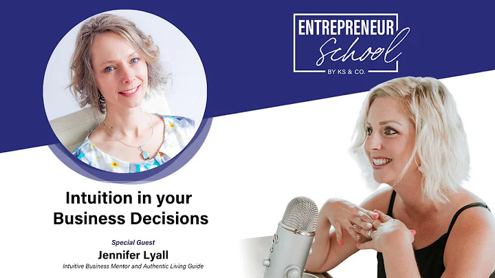 Entrepreneur School with Jennifer Lyall: Intuition...