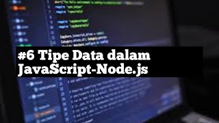 #6 Tipe Data dalam JavaScript-Node.js