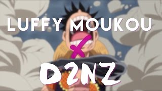 Luffy Moukou X D2NZ