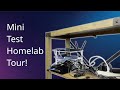 Mini Test Homelab Tour!