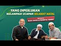 Hukum & Sikap Kita Atas Ucapan Selamat Natal