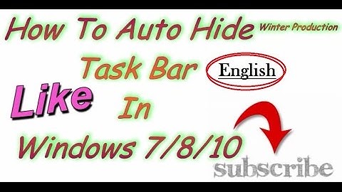How To Auto Hide Task Bar in Windows 7/8/10 [ English ]