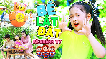 Lật đật í a lật đật, lắc lư í à lắc lư ♫ BÉ LẬT ĐẬT - BÉ KHÁNH VY || Ca Nhạc Thiếu Nhi Mầm Chồi Lá