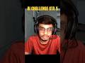 GTA 5 CHALLENGE BUT DEEPRINT AI 🤯 #gta6 #gamingtruth #gta #gtav #indiangaming
