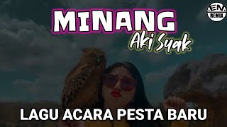 Joget Minang Aki Suak remix ||LAGU ACARA PESTA TERBARU 2022||eriick nillano