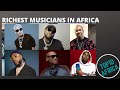 TOP 10 RICHEST MUSICIANS IN AFRICA THEIR NETWORTH - YouTube