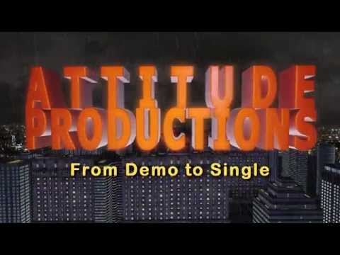 From Demo to Single - Attitude Productions