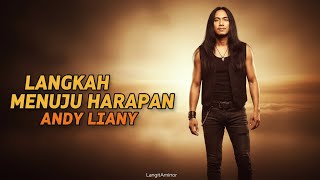 LANGKAH MENUJU HARAPAN – ANDY LIANY | Rock Perjuangan Penuh Semangat