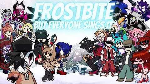 Frostbite but Every Turn a Different Character Sings (FNF Frostbite but Everyone Sings it)