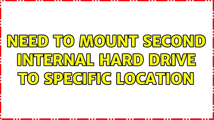 Ubuntu: Need to mount second internal hard drive to specific location