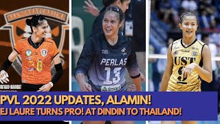 PVL 2022 UPDATES, ALAMIN! EJ Laure truns PRO at NEW BALIPURE PLAYERS, KILALANIN!