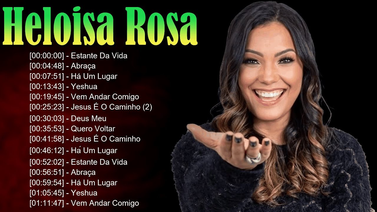 🌹 Heloisa Rosa – Louvores emocionantes que enchem de paz, alegria e gratidão o coração 🌈